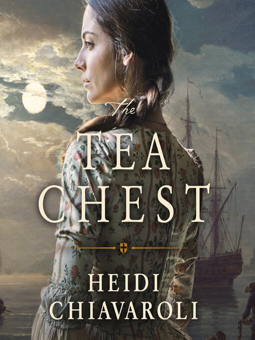 Title details for The Tea Chest by Heidi Chiavaroli - Available